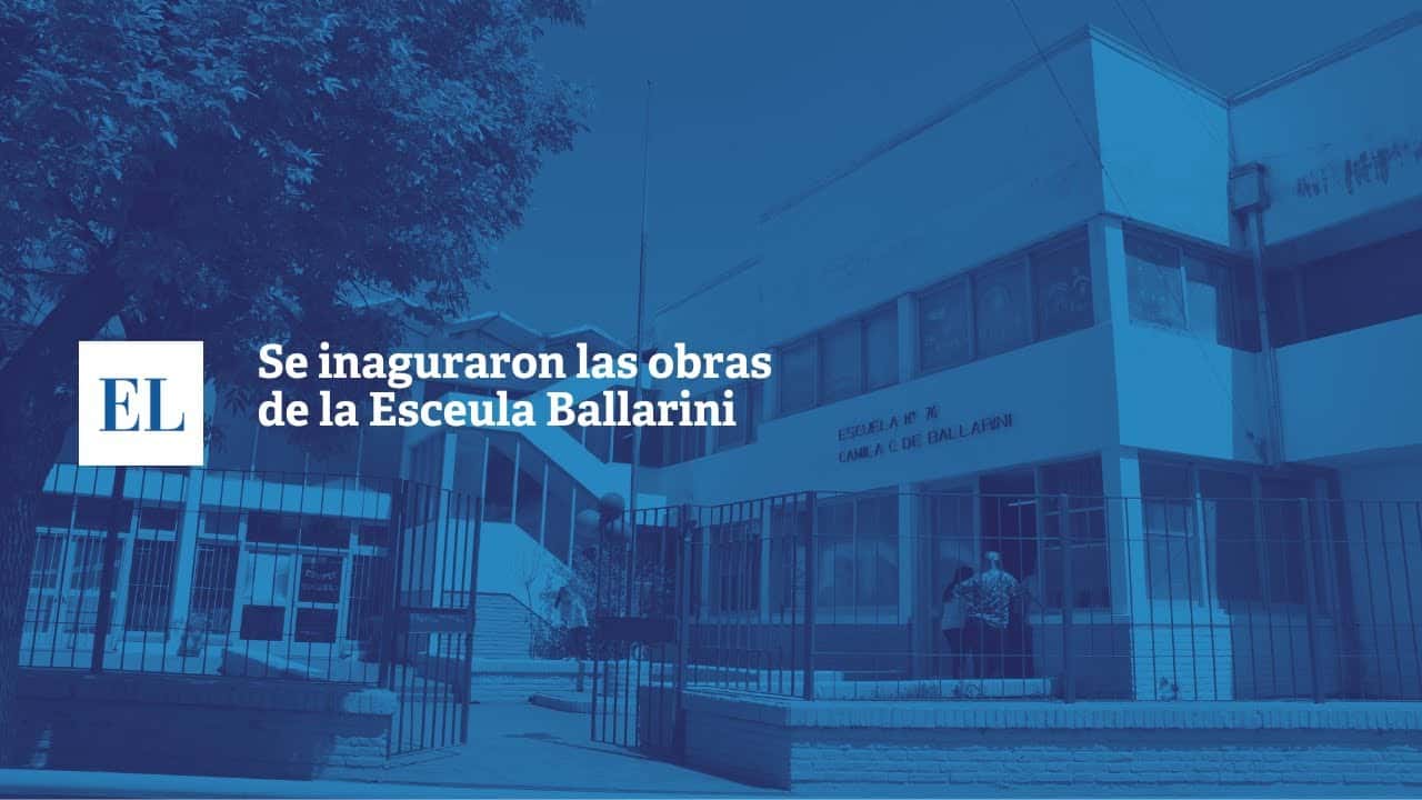 Se inauguraron las obras en la Escuela Ballarini en Santa Fe